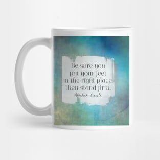 Stand Firm Abraham Lincoln motivational quote Mug